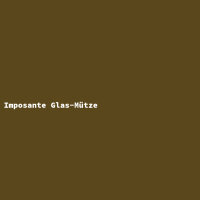 Imposante Glas-Mütze