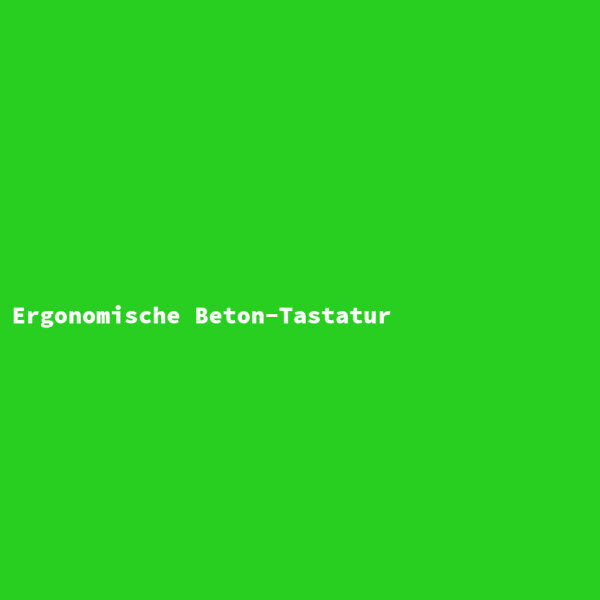 Ergonomische Beton-Tastatur
