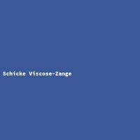 Schicke Viscose-Zange