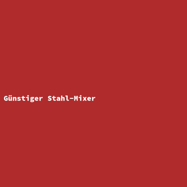 Günstiger Stahl-Mixer